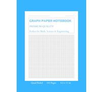 Graph Paper Notebook: Quad Ruled Grid Paper for Math, Science & Engineering Students - 100 Pages Premium Quality Blue Edition 8.5x11: Perfect for ... Students - Premium Quality Grid Journal Blue