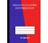 GRAPH PAPER NOTEBOOK: S1-200-4x4 - 200 pages/100 sheets with 4x4 squares/inch paper grid for mathematic, engineering, architecture, creative sketching, structured charts and more