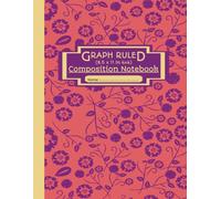 Graph Ruled Composition Notebook: Beautiful Purple Flowered Covered Math, Science And Art Pad | Quad 4x4 | Great For Any Student, Teacher, Professional Or Artist | 110 Pages, 8.5' x 11”