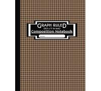 Graph Ruled Composition Notebook: Elegant Drawing, Math & Science Grid Notebook | Quad Ruled 4x4 | Perfect for Sketching, Graphing & Problem-Solving | ... | Slay Brown Cover 110 Pages, 8.5 x 11”