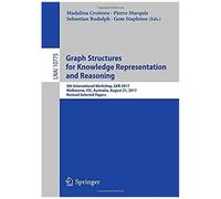 Graph Structures For Knowledge Representation And Reasoning