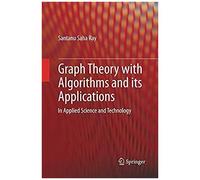 Graph Theory With Algorithms And Its Applications