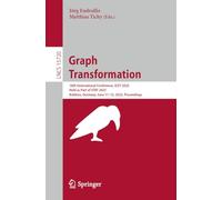 Graph Transformation: 18th International Conference, Icgt 2025, Held As Part of Staf 2025, Koblenz, Germany, June 11-12, 2025, Proceedings