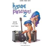 Graph Zeppelin Le plastique, c'est fantastique tome 2