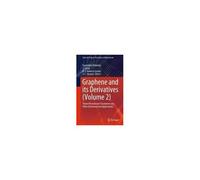 Graphene And Its Derivatives (Volume 2)