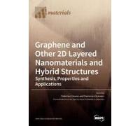 Graphene And Other 2d Layered Nanomaterials And Hybrid Structures