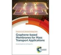 Graphene-based Membranes for Mass Transport Applications (Nanoscience Nanotechnology Ser) - [Version Originale] Inconnu (Auteur)