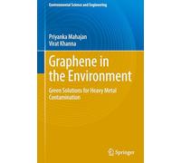 Graphene in the Environment: Green Solutions for Heavy Metal Contamination