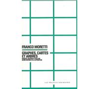 Graphes, cartes et arbres Modeles abstraits pour une autre histoire de la littérature - Franco Moretti - Les Prairies Ordinaires - broché - Essai