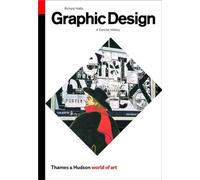 Graphic Design A Concise History (World of Art) /anglais