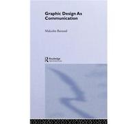 Graphic Design as Communication by Barnard Malcolm Loughborough University UK Hardcover Book Barnard, Malcolm (Auteur)