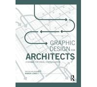 Graphisme pour architectes – Manuel de communication visuelle – Routledge