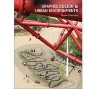 Graphic Design In Urban Environments Robert Harland, (Auteur)