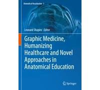 Graphic Medicine, Humanizing Healthcare And Novel Approaches In Anatomical Education