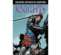 Graphic Medieval History: Knights