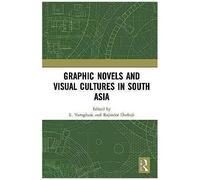 Graphic Novels And Visual Cultures In South Asia