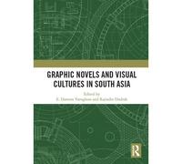 Graphic Novels And Visual Cultures In South Asia