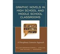 Graphic Novels in High School and Middle School Classrooms by Michael L. Manderino William Boerman-Cornell Jung Kim Michael L. Manderino (Auteur)