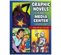 Graphic Novels In Your Media Center