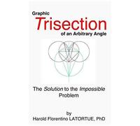 Graphic Trisection Of An Arbitrary Angle: The Flatortue Method Solution To The 'impossible Problem