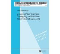 Graphical User Interface Prototyping For Distributed Requirements Engineering (Informationstechnologie Und Okonomie) (Hardcover) Sven Scheibmayr, (Auteur)