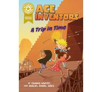Graphics: Ace Inventors: A Trip in Time: Book band Gold 9