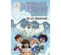 Graphics: Mythical Creature Cadets: The Ice Mountains: Book band White 10