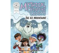 Graphics: Mythical Creature Cadets: The Ice Mountains Book band White 10 - Adam Bushnell - Franklin Watts - ebook (ePub) - Livre