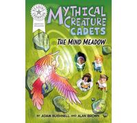 Graphics: Mythical Creature Cadets: The Mind Meadow Book band White 10 - Adam Bushnell - Franklin Watts - ebook (ePub) - Livre