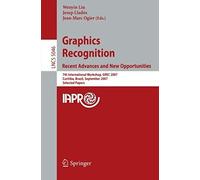 Graphics Recognition. Recent Advances And New Opportunities
