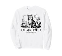 Graphique Amusant avec Inscription « I Heard You I'm Ignoring You » Sweatshirt