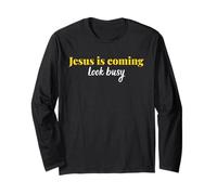 Graphique Amusant de Foi chrétienne « Jesus is Coming Look Busy » Manche Longue