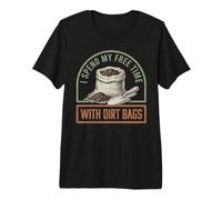 Graphique Amusant de Jardinage « I Spend My Free Time with Dirt Bags » T-Shirt Haut de Gamme