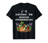 Graphique Amusant de Jardinier « I'd Rather Be Growing Strawberries » T-Shirt