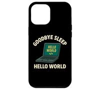 Graphique Amusant « Goodbye Sleep Hello World » Coque pour iPhone 12 Pro Max