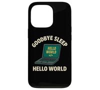 Graphique Amusant « Goodbye Sleep Hello World » Coque pour iPhone 13 Pro