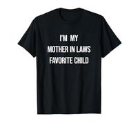 Graphique Amusant « I'm My Mother in Law's Favorite Child » T-Shirt