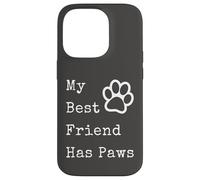Graphique Amusant pour Les Amoureux des Animaux de Compagnie avec Inscription « My Best Friend Has Paws » Coque pour iPhone 14 Pro
