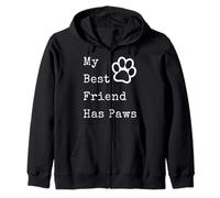 Graphique Amusant pour Les Amoureux des Animaux de Compagnie avec Inscription « My Best Friend Has Paws » Sweat à Capuche