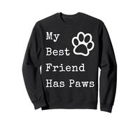 Graphique Amusant pour Les Amoureux des Animaux de Compagnie avec Inscription « My Best Friend Has Paws » Sweatshirt