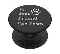 Graphique Amusant pour Les Amoureux des Animaux de Compagnie avec Inscription « My Best Friend Has Paws » PopSockets PopGrip Adhésif