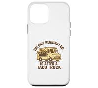 Graphique Amusant « The Only Running I Do is After A Taco Truck » Coque pour iPhone 12 Mini