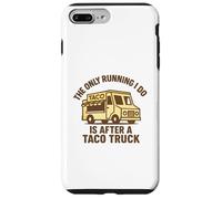Graphique Amusant « The Only Running I Do is After A Taco Truck » Coque pour iPhone 7 Plus/8 Plus
