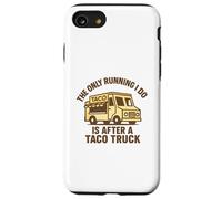 Graphique Amusant « The Only Running I Do is After A Taco Truck » Coque pour iPhone SE (2020) / 7/8