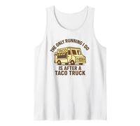 Graphique Amusant « The Only Running I Do is After A Taco Truck » Débardeur
