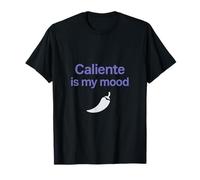 Graphique au poivre minimal Caliente Is My Mood T-Shirt