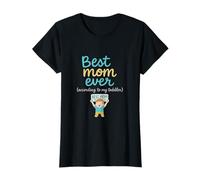 Graphique Best Mom Ever According to My Toddler T-Shirt