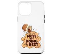 Graphique Bit of a Mess But Doing My Best Spilled Coffee Coque pour iPhone 12 Pro Max