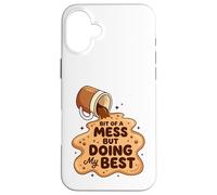 Graphique Bit of a Mess But Doing My Best Spilled Coffee Coque pour iPhone 16 Plus