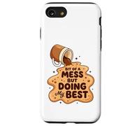 Graphique Bit of a Mess But Doing My Best Spilled Coffee Coque pour iPhone SE (2020) / 7/8